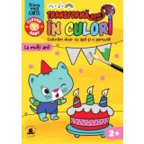 Transforma Apa In Culori. La Multi Ani!, - Editura Humanitas