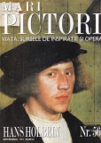 Mari pictori. Viata, sursele de inspiratie si opera. Hans Holbein cel Tanar,