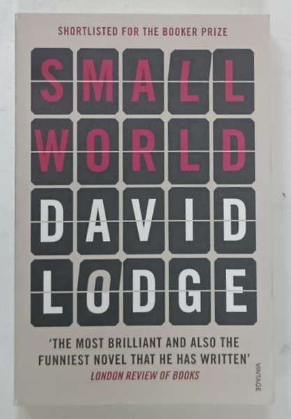 SMALL WORLD by DAVID LODGE , 2011