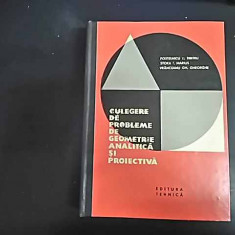 Culegere De Probleme De Geometrie Analitica Si Proiectiva - Colectiv ,549802