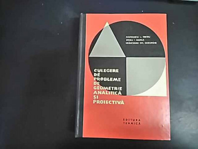 Culegere De Probleme De Geometrie Analitica Si Proiectiva - Colectiv ,549802 foto