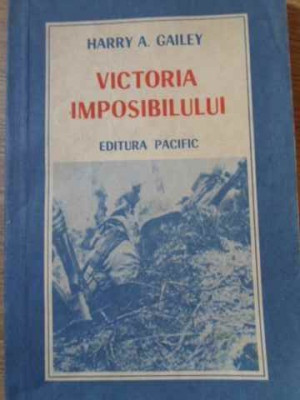 VICTORIA IMPOSIBILULUI-HARRY A. GAILEY foto