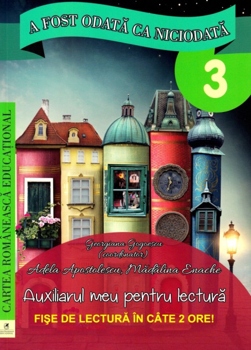 A fost odata ca niciodata. Auxiliarul meu pentru lectura. Clasa a 3-a