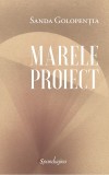 Marele proiect | Sanda Golopentia, 2021