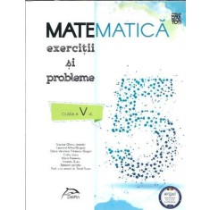 Matematica - Exercitii si probleme pentru clasa a V-a - Leonard Mihai Giugiuc, Niculae Ghiciu