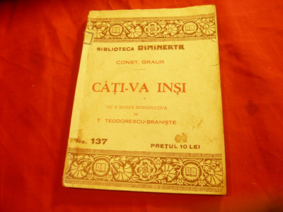 C-tin Graur -Cati-va insi --Ed.1931 Biblioteca Dimineata nr.137 , 124 pag foto