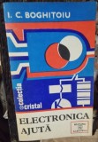 Electronica ajuta - I.C. Boghitoiu
