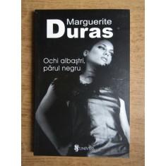 Marguerite Duras - Ochi albastri, parul negru