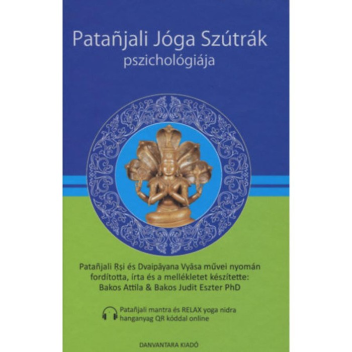 Patanjali J&oacute;ga Sz&uacute;tr&aacute;k Pszichol&oacute;gi&aacute;ja + online hanganyaggal - Bakos Attila