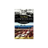 San Diego Lowriders: A History of Cars and Cruising