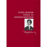 Petőfi S&aacute;ndor pr&oacute;za- &eacute;s dr&aacute;maford&iacute;t&aacute;sai - Petőfi S&aacute;ndor