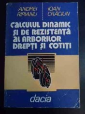 Calculul Dinamic Si De Rezistenta Al Arborilor Drepti Si Coti - Andrei Ripianu Ioan Craciun , 00018702 foto