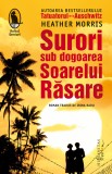 Surori sub dogoarea Soarelui Rasare - Heather Morris - LibHumanitas