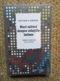 Mari Mituri Despre Relatiile Intime - Matthew D. Johnson, Psihologie, Trei, 2018, Sex si Mariaj, Carte Noua IN TIPLA