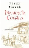 Cumpara ieftin Din nou in Corsica/Peter Mayle, Rao