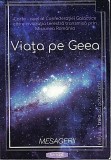 Viata Pe Geea. Carte-Apel A Confederatiei Galactice Catre Civilizatia Terestra