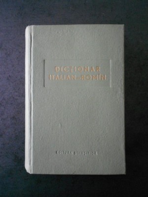 NINA FACON - DICTIONAR ITALIAN-ROMAN (1963, contine 60.000 de cuvinte) foto