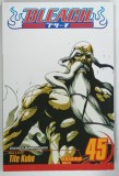 BLEACH , VOLUME 45 , story and art by TITE KUBO ,2022 , BENZI DESENATE *