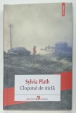 CLOPOTUL DE STICLA de SYLVIA PLATH , 2018 * MICI DEFECTE