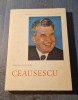 Ceausescu - Giancarlo Ella Valori, autograf, editie italiana, 1974, carte istorie