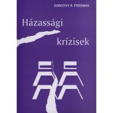 H&aacute;zass&aacute;gi kr&iacute;zisek - A h&aacute;zass&aacute;gi tan&aacute;csad&aacute;s gyakorlata - Dorothy R. Freeman