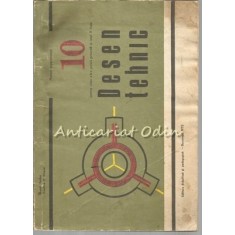 Desen Tehnic Clasa A X-A - Aurel Haiduc, Costica M. Eftene