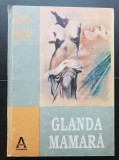 Glanda mamară. Morfologie, Fiziologie, Patologie - Mihai Pricop, Zenovia Pricop