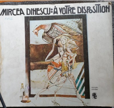 Mircea dinescu a votre disposition La dispozitia dumneavoastra foto