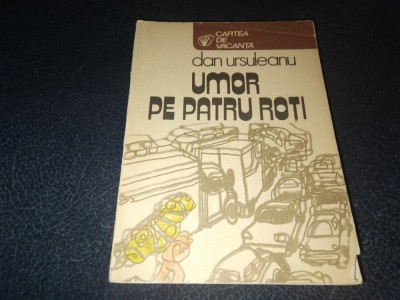 DAN URSULEANU - UMOR PE PATRU ROTI foto