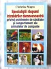 &quot;Specialistii raspund intrebarilor dumneavoastra privind problemele de sanatate si comportament ale ANIMALELOR&quot;, C. Magro, 2006, Alta editura