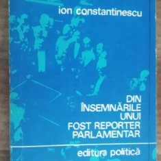 myh 50s - Ion Constantinescu - Din insemnarile unui fost reporter parlamentar