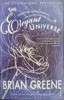The Elegant Universe: Superstrings, Hidden Dimensions, and the Quest for the Ultimate Theory &ndash; Brian Greene