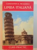 LIMBA ITALIANA , CURS PRACTIC de CONSTANTIN H. NICULESCU