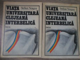 VIATA UNIVERSITARA CLUJEANA INTERBELICA VOL.1-2-STELIAN NEAGOE