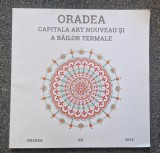 ORADEA - CAPITALA ART NOUVEAU SI A BAILOR TERMALE