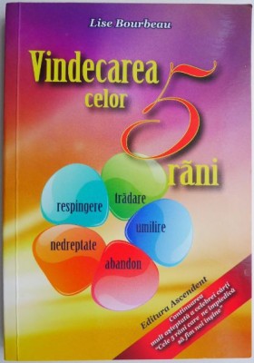 Vindecarea celor 5 rani &amp;ndash; Lise Bourbeau foto