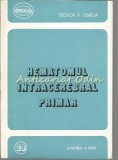 Cumpara ieftin Hematomul Intracerebral Primar - Teodor V, Obreja