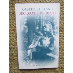 Gabriel Liiceanu - Declarație de iubire