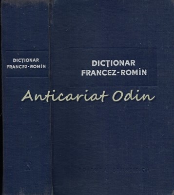 Dictionar Francez-Roman - Coordonator: Prof. Univ. N. N. Condeescu