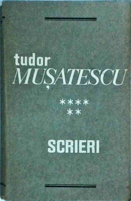 Tudor Musatescu - Scrieri, volumul 6. Proze