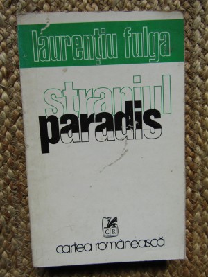 LAURENTIU FULGA - STRANIUL PARADIS - CU DEDICATIE SI AUTOGRAF foto