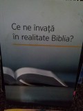 Ce ne invata in realitate Biblia? - Ce ne invata in realitate Biblia? (Editia: 2015)