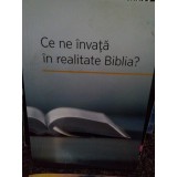 Ce ne invata in realitate Biblia? - Ce ne invata in realitate Biblia? (editia 2015)