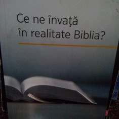 Ce ne invata in realitate Biblia? - Ce ne invata in realitate Biblia? (editia 2015)