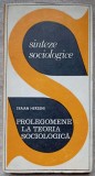 PROLEGOMENE LA TEORIA SOCIOLOGICA-TRAIAN HERSENI-236696