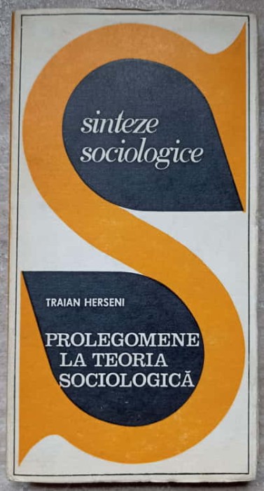 PROLEGOMENE LA TEORIA SOCIOLOGICA-TRAIAN HERSENI