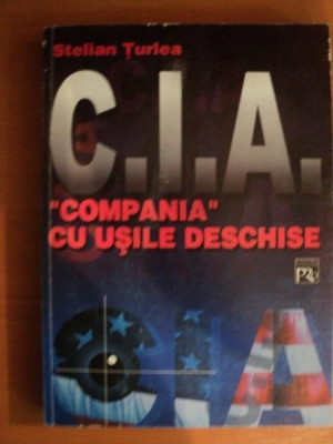 C. I. A. COMPANIA CU USILE DESCHISE de STELIAN TURLEA , 2000 foto