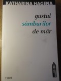 Gustul Samburilor de Mar - Katharina Hagena - Roman, Editura Trei, 2012, 240 Pagini