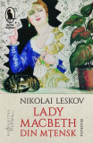 Lady Macbeth din Mțensk - Paperback brosat - Nikolai Leskov - Humanitas Fiction, 2022