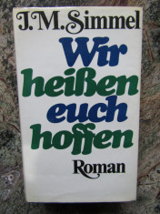 Wir heissen euch hoffen -Johannes Mario Simmel - IN LIMBA GERMANA foto